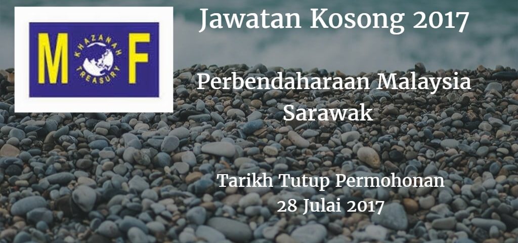 Jawatan Kosong Perbendaharaan Malaysia Sarawak 28 Julai 2017 